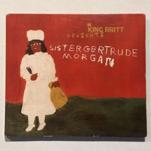 King Britt presents Sister Gertrude Morgan