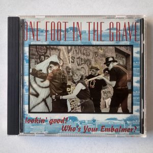 One Foot In The Grave